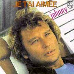 Johnny Hallyday : Je T'ai Aimée